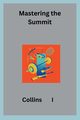 Mastering the Summit, I Collins
