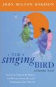 The Singing Bird, Oskison John M.
