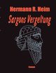 Sargons Vergeltung, Heim Hermann R.