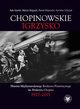 Chopinowskie igrzysko. Historia Midzynarodowego Konkursu Pianistycznego im. Fryderyka Chopina, Arendt Ada, Bogucki Marcin, Majewski Pawe, Sobczak Kornelia