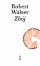 Zbj, Walser Robert