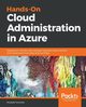 Hands-On Cloud Administration in Azure, Toroman Mustafa