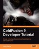 Coldfusion 9 Developer Tutorial, Farrar John