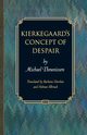 Kierkegaard's Concept of Despair, Theunissen Michael