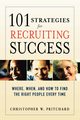 101 Strategies for Recruiting Success, Pritchard Christopher W.