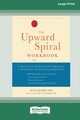 The Upward Spiral Workbook, Korb Alex
