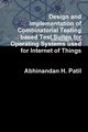 Design and Implementation of Combinatorial Testing based Test Suites for Operating Systems used for Internet of Things, Patil Abhinandan H.