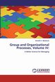 Group and Organizational Processes, Volume IV, Mackenzie Kenneth D.