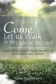 Come! Let us Walk in the Light of the Lord, Gray Arthur Michael