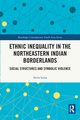 Ethnic Inequality in the Northeastern Indian Borderlands, Lama Anita