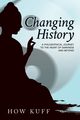 Changing History, Kuff How