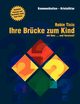 Ihre Brcke zum Kind, Ticic Robin