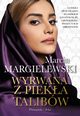 Wyrwana z pieka talibw, Margielewski Marcin