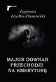 Major Downar przechodzi na emerytur, Zeydler-Zborowski Zygmunt