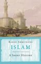 Islam A short history, Armstrong Karen