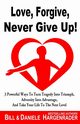Love, Forgive, Never Give Up!, Hargenrader Daniele