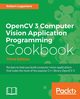 OpenCV 3 Computer Vision Application Programming Cookbook - Third Edition, Lagani?re Robert