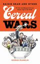 Raisin Bran and Other Cereal Wars, Franklin George