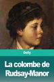 La colombe de Rudsay-Manor, Delly