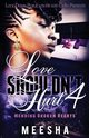 Love Shouldn't Hurt  4, Meesha