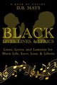 Black Lives, Lines, and Lyrics, Mays D. B.