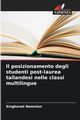 Il posizionamento degli studenti post-laurea tailandesi nelle classi multilingue, Nomnian Singhanat