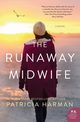 The Runaway Midwife, Harman Patricia