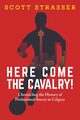Here Come the Cavalry!, Strasser Scott