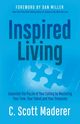 Inspired Living, Maderer C. Scott