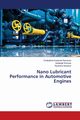 Nano Lubricant Performance in Automotive Engines, Kodanda Ramarao Chebattina