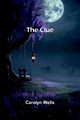 The Clue, Wells Carolyn