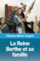 La Reine Berthe et sa famille, Cingria Charles-Albert