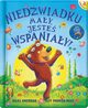 Niedwiadku may, jeste wspaniay!, Andreae Giles, Parker-Rees Guy