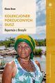 Kolekcjoner porzuconych dusz, Brum Eliane