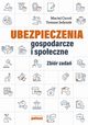 Ubezpieczenia gospodarcze i spoeczne, Cyco Maciej,Jedynak Tomasz