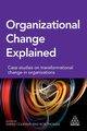 Organizational Change Explained, Coleman Sarah