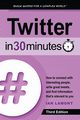 Twitter In 30 Minutes (3rd Edition), Lamont Ian