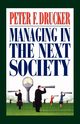 Managing in the Next Society, Drucker Peter F.