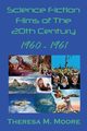 Science Fiction Films of The 20th Century, Moore Theresa M.