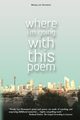 Where I'm Going with this Poem, Hermance Wendy Lee