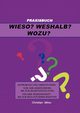 Wieso? Weshalb? Wozu?, Mihm Christian