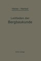 Kurzer Leitfaden Der Bergbaukunde, Heise F.