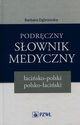 Podrczny sownik medyczny acisko-polski polsko-aciski, Dbrowska Barbara