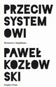 Przeciw systemowi, Kozowski Pawe