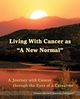 Living with Cancer as a New Normal, Marston Dianna Mitchell