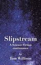 Slipstream, Willison Tom