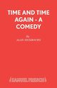 Time and Time Again - A Comedy, Ayckbourn Alan