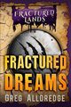 Fractured Dreams, Alldredge Greg