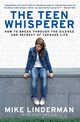 The Teen Whisperer, Linderman Mike