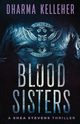 Blood Sisters, Kelleher Dharma